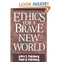 Ethics for a Brave New World