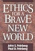 Ethics for a Brave New World