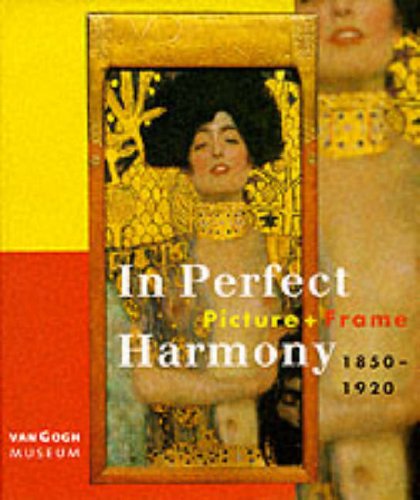In Perfect Harmony: Picture and Frame, 1850-1920