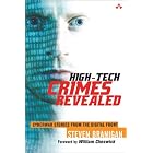 Click here to buy High-Tech Crimes Revealed: Cyberwar Stories from the Digital Front by Steven Branigan.