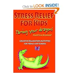 Stress Relief for Kids: Taming Your Dragons
