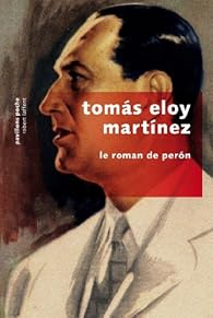 Le Roman De Peron Tomas Eloy Martinez Babelio