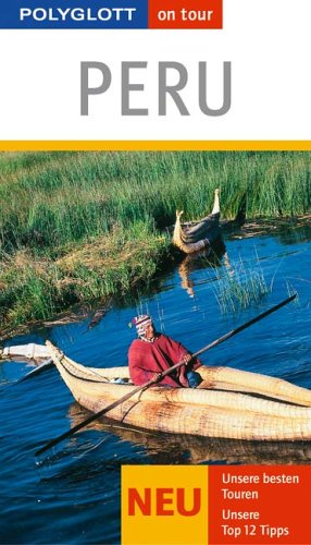 City Travel Guides Discounted  Bücher : Peru: Unsere besten Touren. Unsere Top 12 Tipps