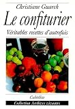 Revue Cabedita  / Le confiturier : Véritables recettes d'autrefois