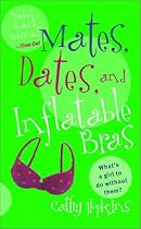 Mates, Dates, and Inflatable Bras (Mates, Dates...)