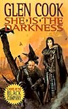 She Is The Darkness: Book Two of Glittering Stone: A Novel of the Black Company (Chronicles of The Black Company)
