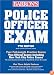 Police Officer Exam (Barron's How to Prepare for the Police Officer Examination)