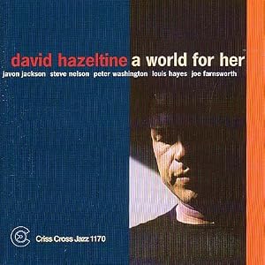 A World for Her by David Hazeltine (Audio CD - 1999)