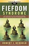 Review Oasis Audio  / The Fiefdom Syndrome: The Turf Battles That Undermine Careers and Companies and How to Overcome Them