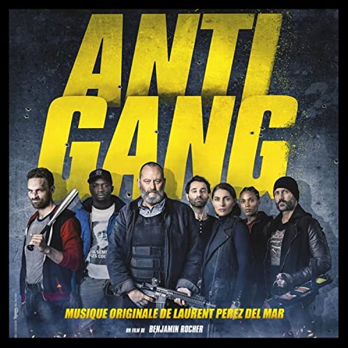 Antigang (Bande originale du film de Benjamin Rocher) Laurent Perez Del Mar