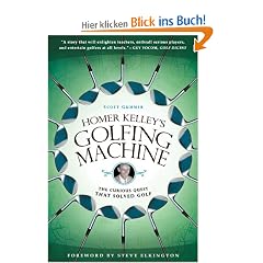 Homer Kelley's Golfing Machine: The Curious Quest That Solved Golf
