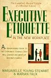 Executive Etiquette: In the New Workplace