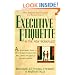 Executive Etiquette: In the New Workplace