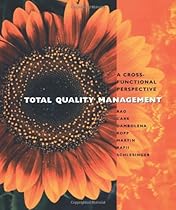 Total Quality Management: A Cross Functional Perspective