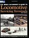 The Model Railroader's Guide to Locomotive Servicing Terminals