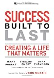 Success Built to Last: Creating a Life that Matters