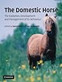 The Domestic Horse: The Origins, Development and Management of its Behaviour