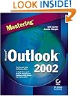 Mastering Microsoft Outlook 2002