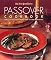 The New York Times Passover Cookbook : More Than 200 Holiday Recipes from Top Chefs and Writers