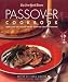 The New York Times Passover Cookbook : More Than 200 Holiday Recipes from Top Chefs and Writers