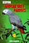 Keeping African Grey Parrots (Ts-111)