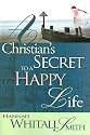 A Christian's Secret To A Happy Life