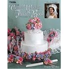 The Complete Wedding Floral Book, Volume 2 (Leisure Arts #3406) by  Tillie Cullison and Leisure Arts