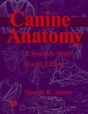 Canine Anatomy: A Systematic Study
