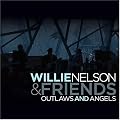 Willie Nelson & Friends: Outlaws & Angels