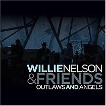 Willie Nelson & Friends: Outlaws & Angels