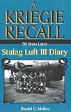 50 Years Later: Stalag Luft III Diary-