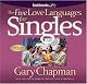 The Five Love Languages for Singles (Chapman, Gary)