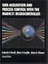 Data Acquisition and Process Control with the M68HC11 Microcontroller (2nd Edition)