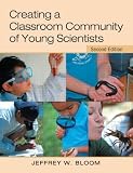 Creating a Classroom Community of Young Scientists: Second Edition
