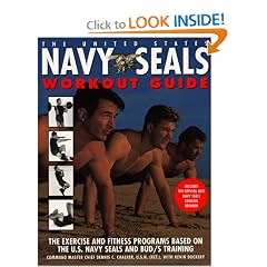 The United States Navy SEALs Workout Guide : The Exercises and Fitness Programs Used by the U.S. Navy SEALS and Bud's Training