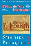 Points de vue initiatiques, numéro 131 : S\'initier pourquoi ?