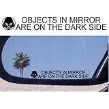 (2) Objects in Mirror Are on the Dark Side - Decals Stickers - For Fans of Star Wars Darth Vader