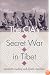 The CIA's Secret War in Tibet