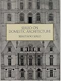 Serlio on Domestic Architecture