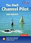 The Shell Channel Pilot: South Coast of England, North Coast of France, Channel Islands