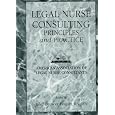 Legal Nurse Consulting: Principles and Practice