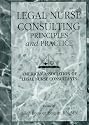 Legal Nurse Consulting: Principles and Practice
