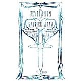 the revelation of gabriel adam the revelation saga