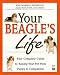 Book Your Beagle's Life: Your Complete Guide to Raising Your Pet from Puppy to Companion (Your Pet's Life)