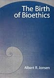 The Birth of Bioethics