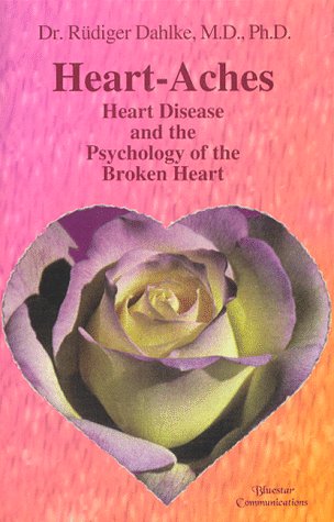 Heart-Aches: Heart Disease and the Psychology of the Broken Heart