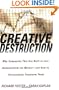 Creative Destruction: Why Companies That Are Built to Last Underperform the Market--And How to Successfully Transform Them