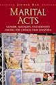 Marital Acts: Gender, Sexuality, And Identity Among The Chinese Thai Diaspora