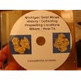  Michigan Gold Mines History Collecting Prospecting Locations Where How-To  by James Radtke