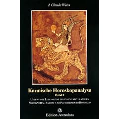 Karmische Horoskopanalyse, Bd.1, Unbewu�te Lebenspl�ne erkennen und ver�ndern. Mondknotenthemen, Saturnthemen und Plutothemen im Horoskop: Unbewusste ... Saturn- und Plutothemen im Horoskop